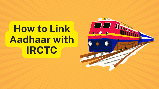 How to Link Aadhaar with IRCTC Aadhaar IRCTC train link guide