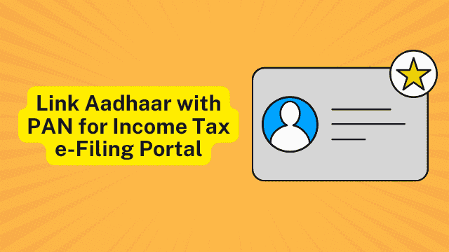 How to Link Aadhaar with PAN on Income Tax e-Filing Portal link aadhaar with pan on income tax e filing portal